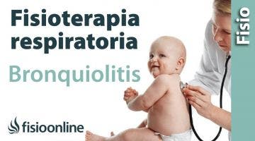 Bronquiolitis  Causas, signos, síntomas y tratamiento en fisioterapia respiratoria