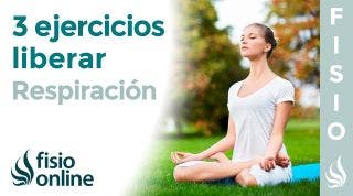 3 EJERCICIOS para LIBERAR y ampliar tu RESPIRACIÓN