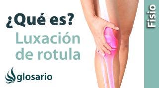 LUXACIÓN DE RÓTULA | ¿Qué es?