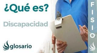 DISCAPACIDAD | Qué es, tipos de discapacidad y sus características clínicas